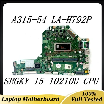 EH7LW LA-H792P Vysokej Kvality Doske Pre Acer Aspire 3 A315-54 Notebook Doske W/SRGKY I5-10210U CPU na 100% Celý Pracovný Dobre